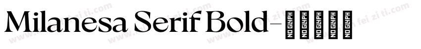 Milanesa Serif Bold字体转换